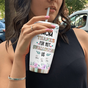 Mom Thanks for Not Swallowing Us – Funny Personalized Tumbler with Kids’ Names - 89Prints