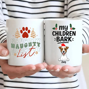 Christmas Dog Mug My Children Bark Funny Personalized Coffee Cup Gift – 89Prints