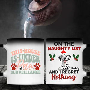 Funny Christmas Dog Mug – This House Is Under Paw Surveillance & On the Naughty List – 89Prints
