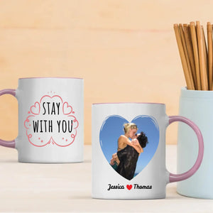 Stay With You Couple Mug Personalized Magic Photo Mug A Unique Gift for Couples - 89Prints