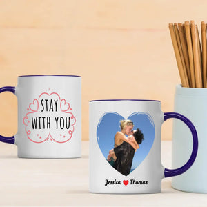 Stay With You Couple Mug Personalized Magic Photo Mug A Unique Gift for Couples - 89Prints