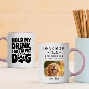 Funny Dog Mom Mug – Dear Mom, Thanks for Picking Up My Poop – 89Prints