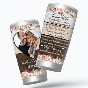 Custom Wife Tumbler - You’re the Best Thing That Ever Happened to Me - 89Prints