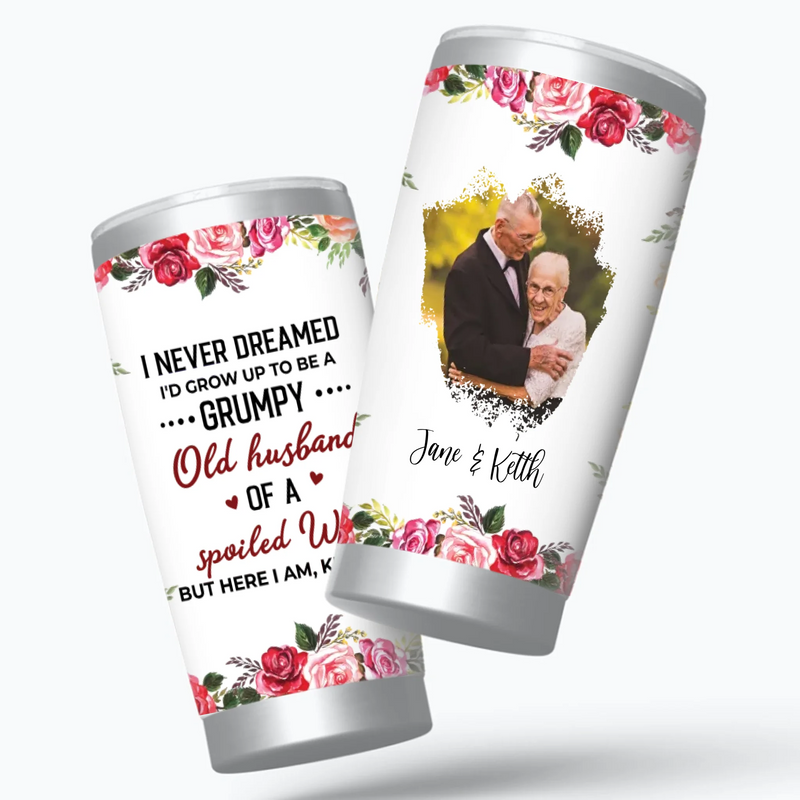 Funny Husband Tumbler – Grumpy Old Husband of a Spoiled Wife Personalized Cup - 89Prints