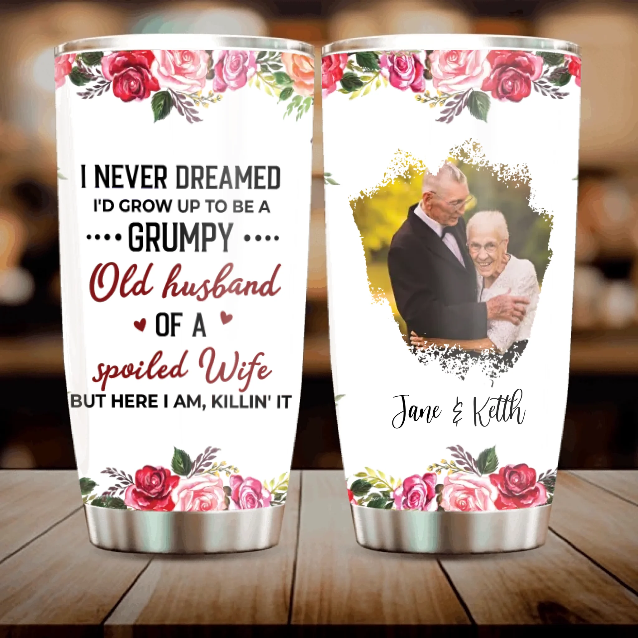 Funny Husband Tumbler – Grumpy Old Husband of a Spoiled Wife Personalized Cup - 89Prints