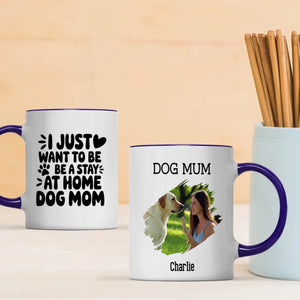Cute Personalized Gift for Dog Lovers – I Just Want to Be a Stay-at-Home Dog Mom Mug – 89Prints