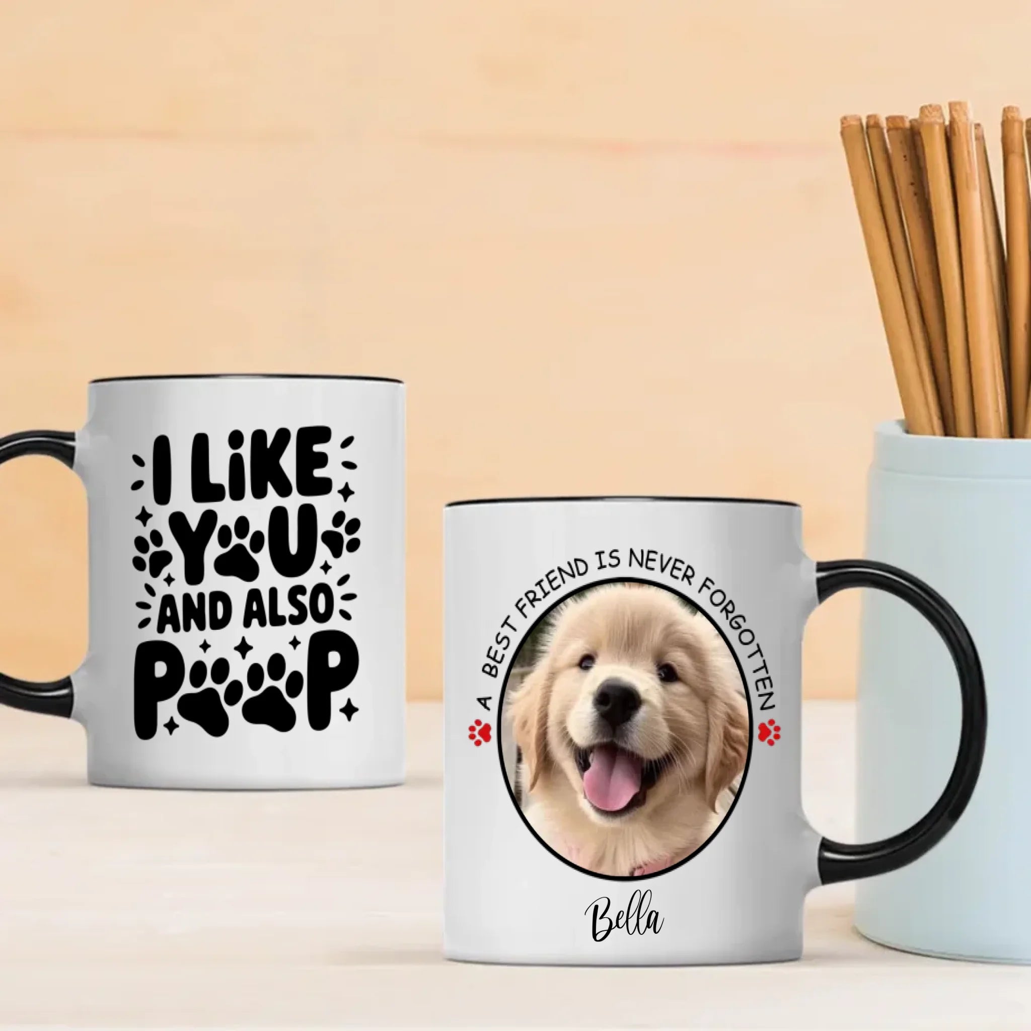 Cute Personalized Dog Mug – “I Like You and Also Poop” – A Best Friend Is Never Forgotten – 89Prints