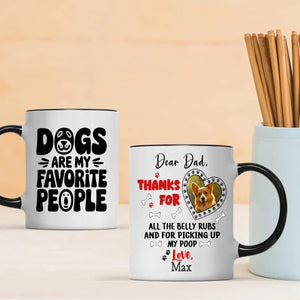 Dogs Are My Favorite People – Personalized Mug for Dog Dad, Custom Pet Photo Gift - 89Prints