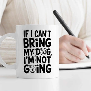 If I Can’t Bring My Dog I’m Not Going – Custom Magic Mug with Dog Photo - 89Prints
