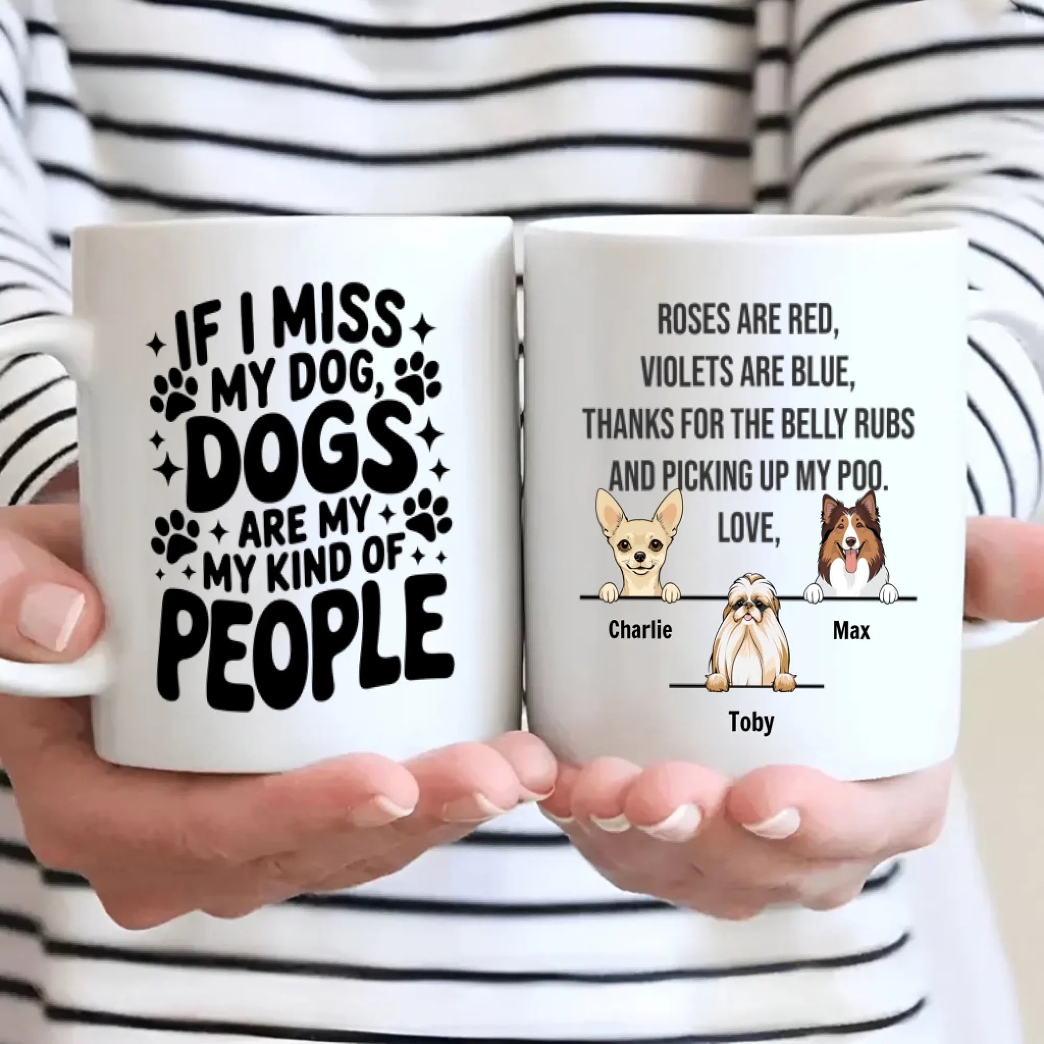 Personalized Dog Mug with Up to 3 Dogs - If I Miss My Dogs, Dogs Are My Kind of People –  89Prints
