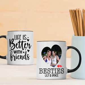 Life Is Better with Friends Personalized Mug – Perfect Bestie Gift - 89Prints