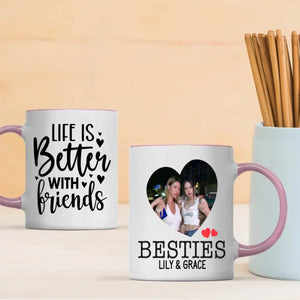 Life Is Better with Friends Personalized Mug – Perfect Bestie Gift - 89Prints
