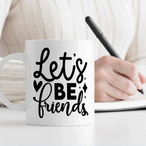 Let’s Be Friends Mug – A Sweet Start to Every Connection - 89Prints