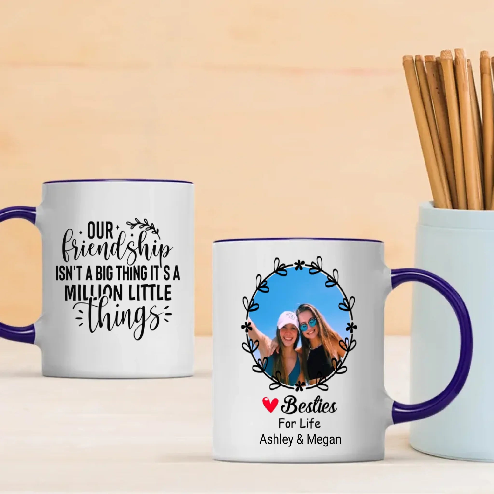 Our Friendship Isn’t a Big Thing, It’s a Million Little Things Mug – Personalized Gift-89Prints