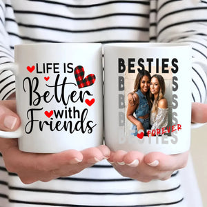 Personalised Custom Mug Design – Life Is Better with Friend Mug – 89Prints