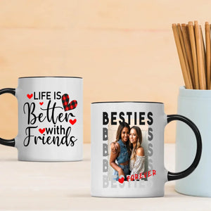 Personalised Custom Mug Design – Life Is Better with Friend Mug – 89Prints
