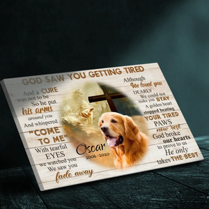 Heartfelt Dog Memorial Canvas - God Saw You Getting Tired | 89Prints