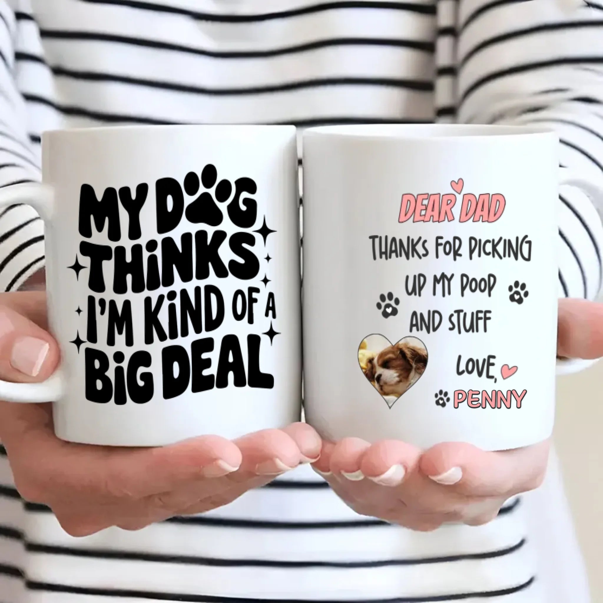 Custom Dog Mug – Dear Dad Thanks for Picking Up My Poop – Funny Personalized Gift - 89Prints