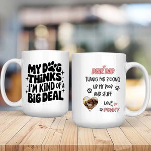 Custom Dog Mug – Dear Dad Thanks for Picking Up My Poop – Funny Personalized Gift - 89Prints