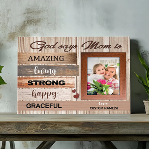 Personalized Canvas for Mom – God Says Mom is Amazing | 89Prints