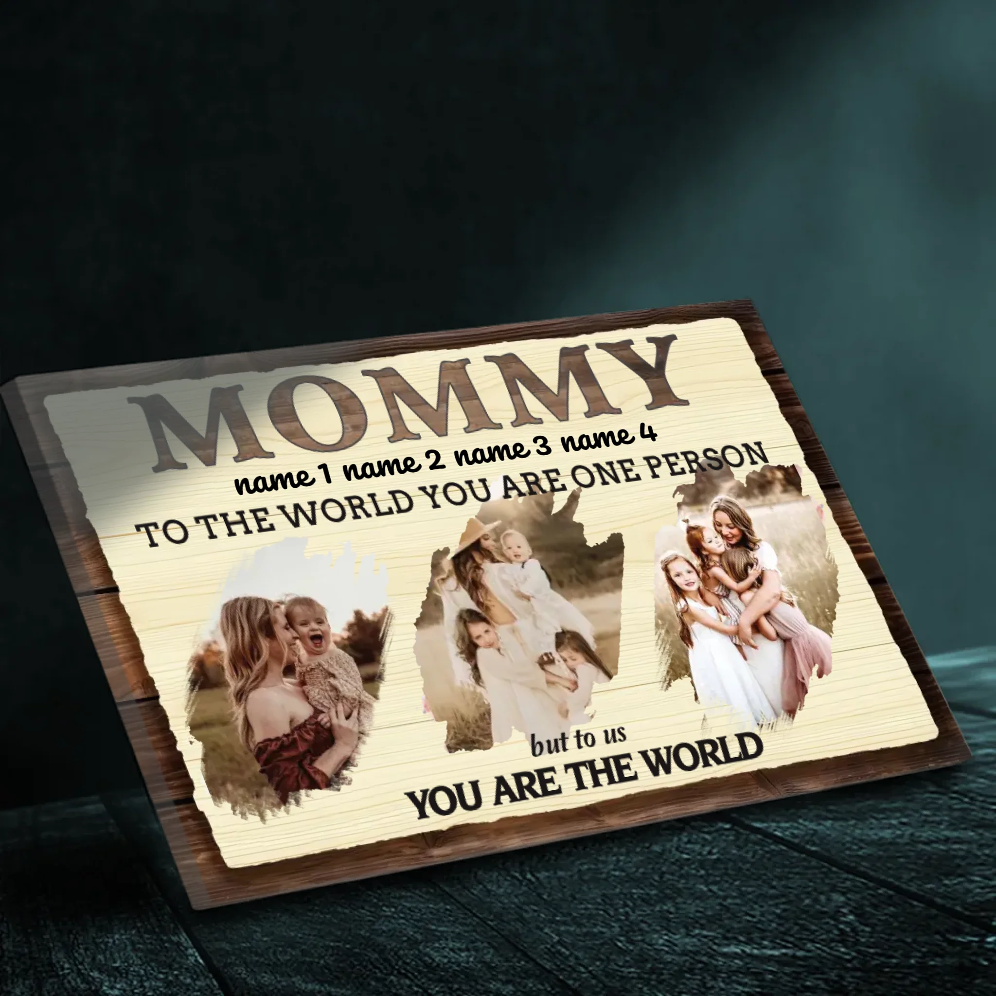 To The World You Are One Person: A Personalized Canvas for Mom