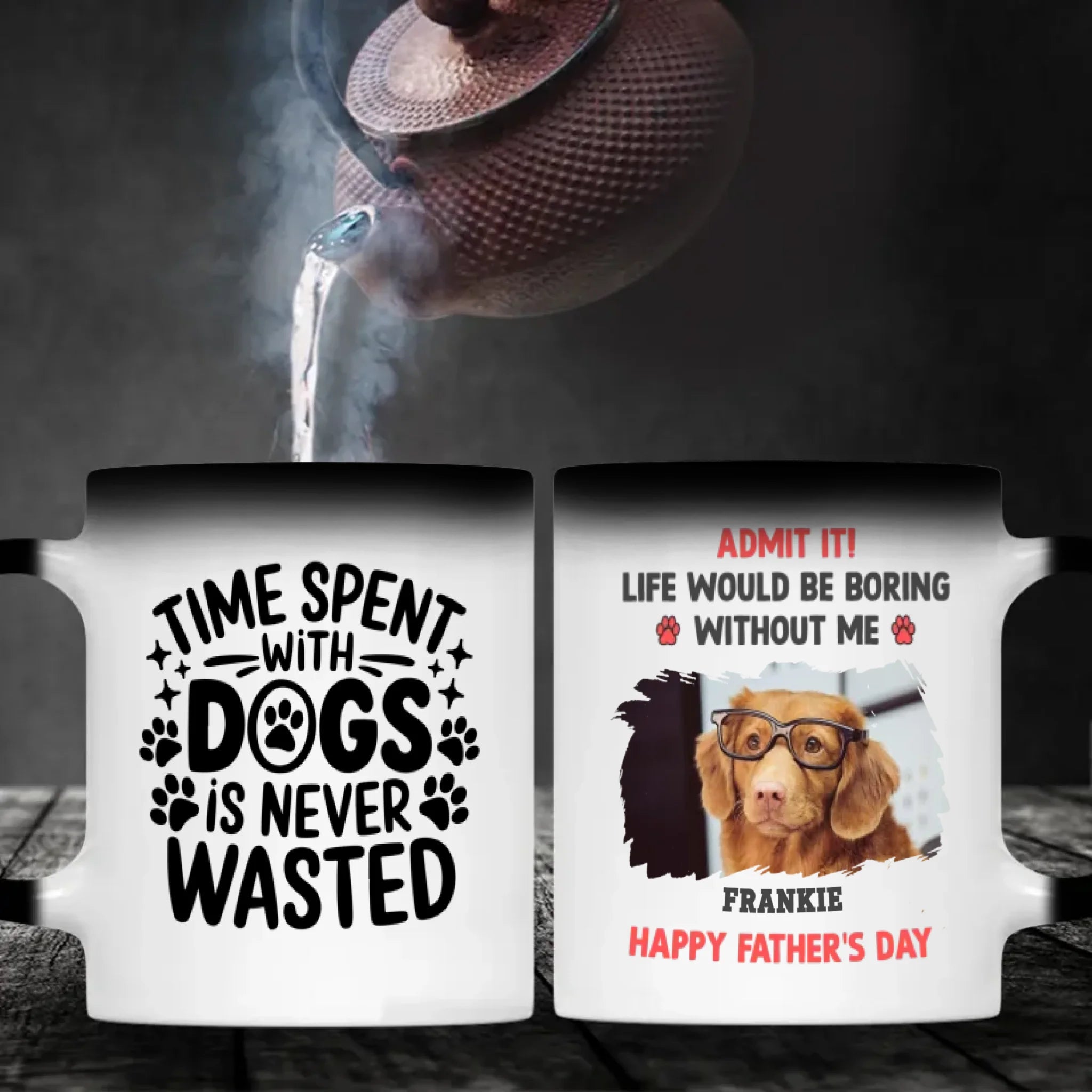 Custom Dog Mug – Admit It! Life Would Be Boring Without Me – Personalized Pet Photo Gift for Dog Dad - 89Prints