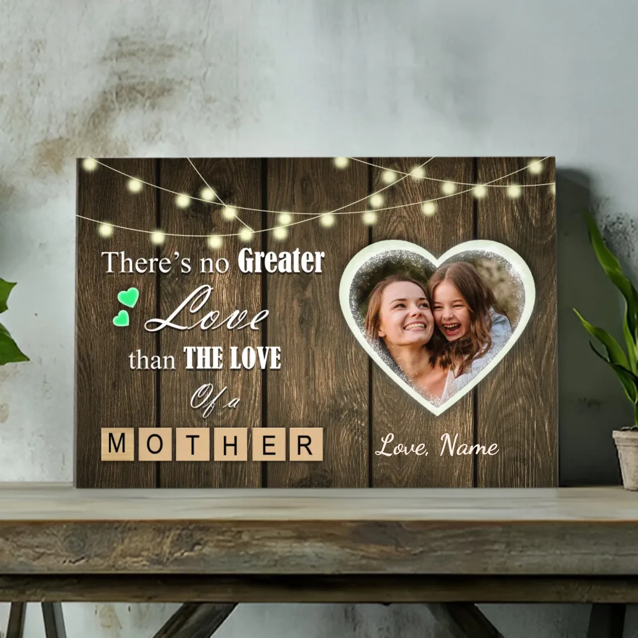 There Is No Love Greater Than a Mother's Love: Personalized Photo Canvas
