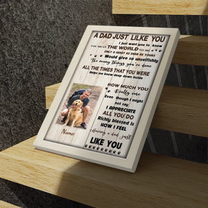 A Dad Just Like You - Customizable Photo Canvas for Dad At 89Prints