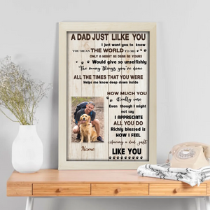 A Dad Just Like You - Customizable Photo Canvas for Dad At 89Prints