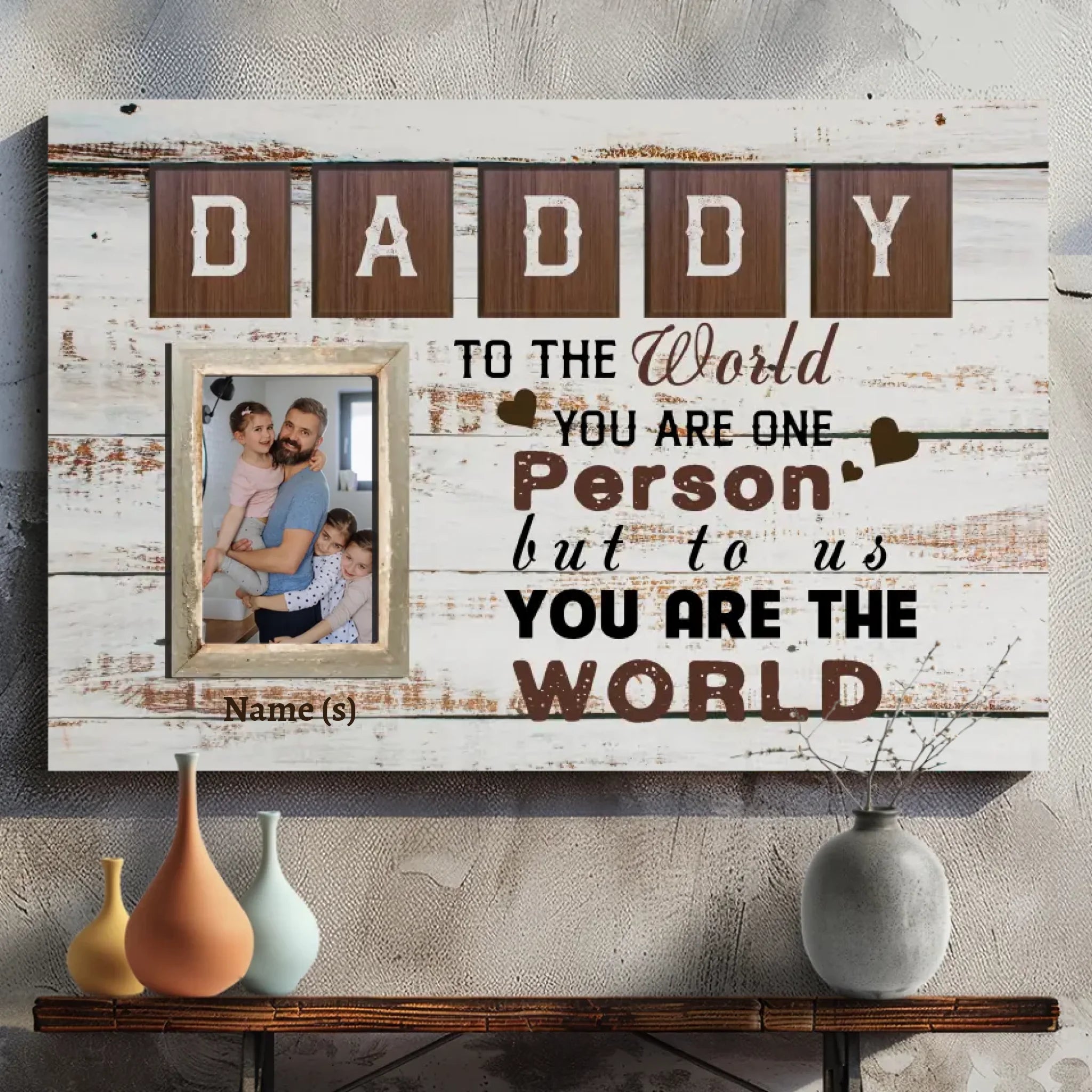 Customizable 'Daddy, You Are the World' Canvas Art – Perfect Gift for Fathers