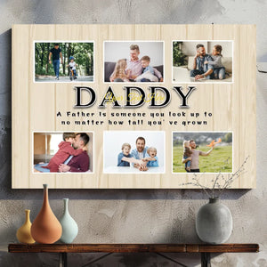Customizable 'Daddy' Canvas – A Father is Someone You Look Up To