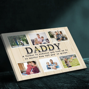 Customizable 'Daddy' Canvas – A Father is Someone You Look Up To
