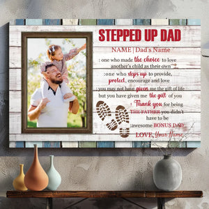 Custom Stepped Up Dad Canvas - Celebrate the Father Who Chose to Love
