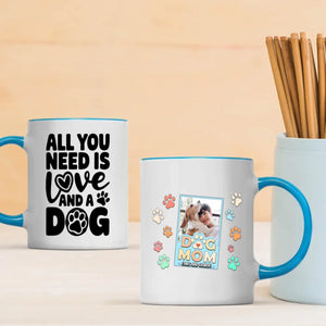 All You Need Is Love and a Dog Mug – Heartwarming Gift for Dog Moms - 89Prints
