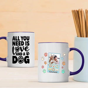 All You Need Is Love and a Dog Mug – Heartwarming Gift for Dog Moms - 89Prints