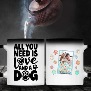 All You Need Is Love and a Dog Mug – Heartwarming Gift for Dog Moms - 89Prints