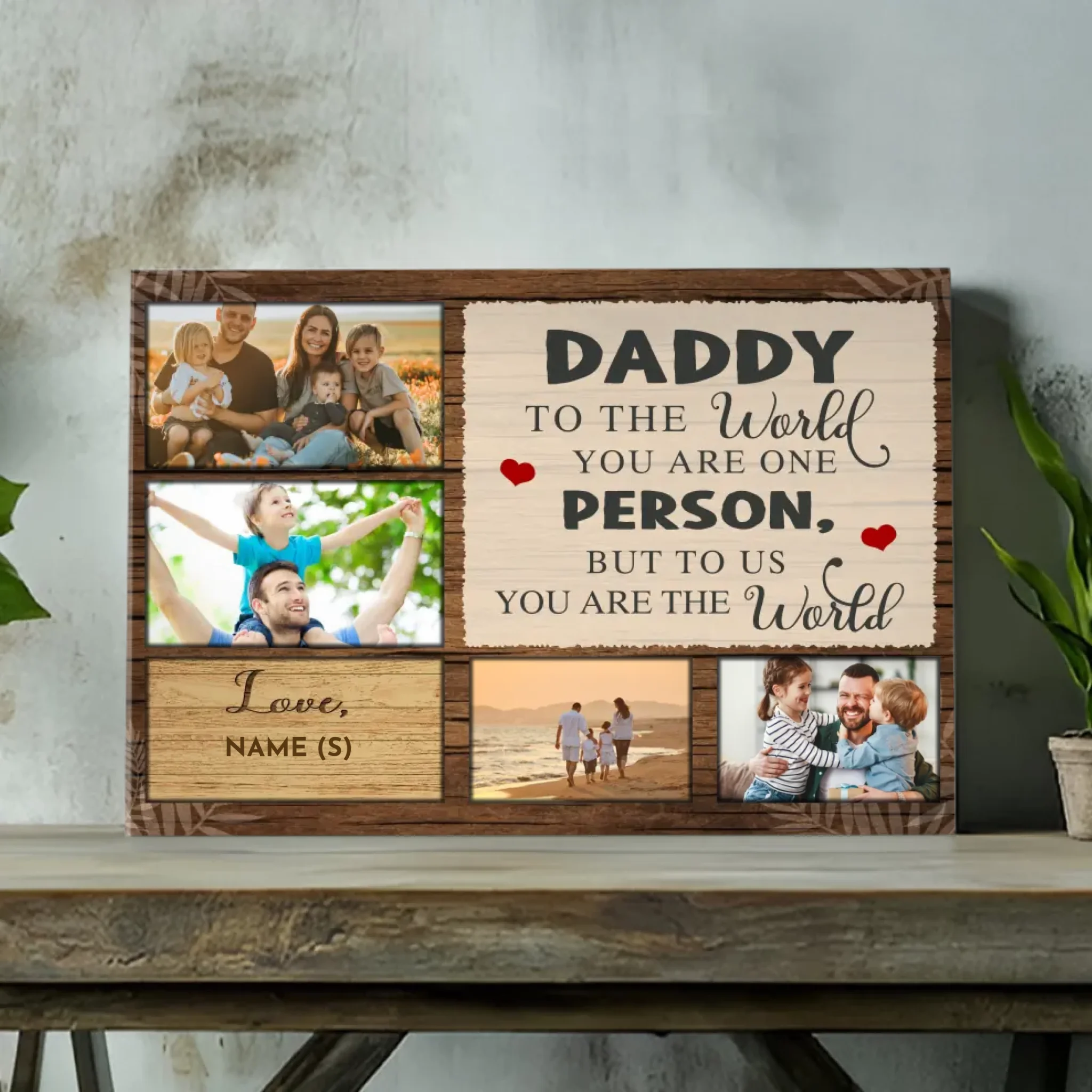 Customizable Canvas for Dad - You Are Our World | 89Prints