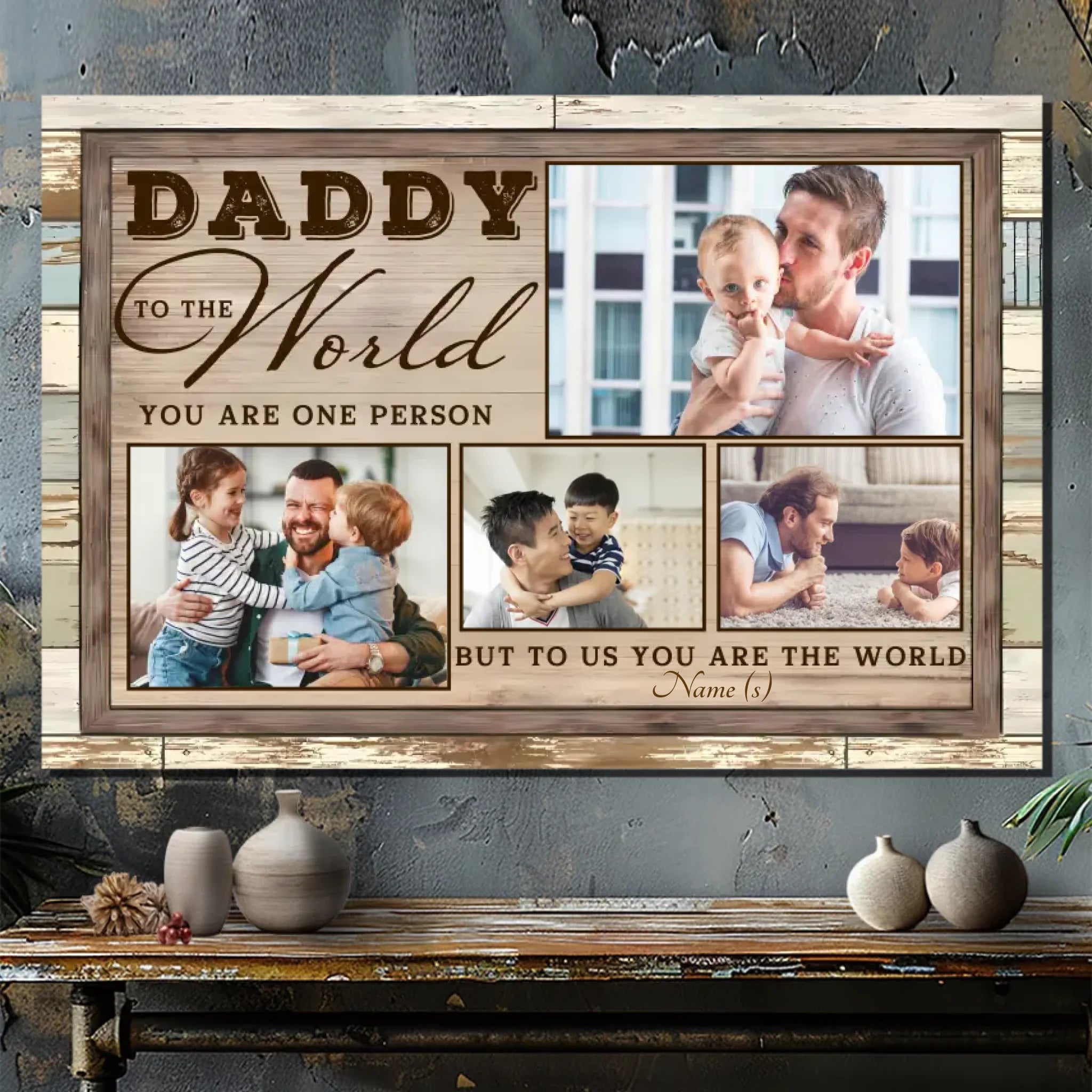 Customizable Canvas for Dad: You Are the World to Us From 89Prints