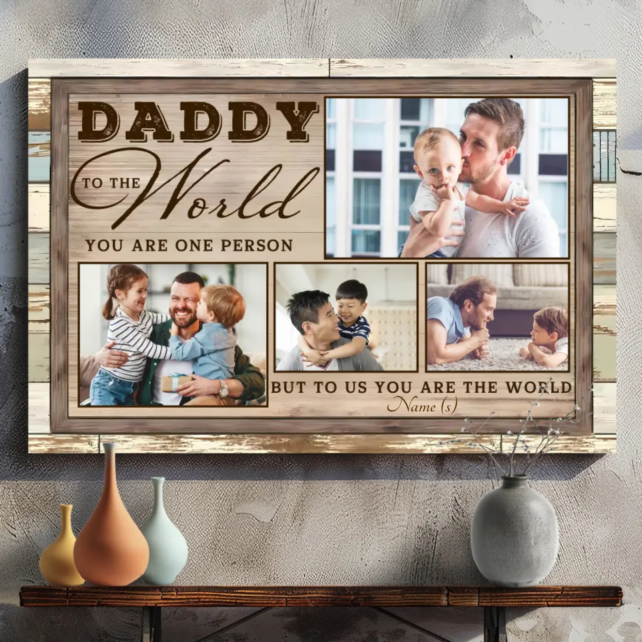 Customizable Canvas for Dad: You Are the World to Us From 89Prints