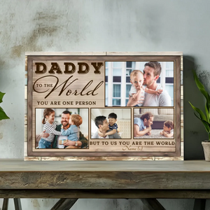 Customizable Canvas for Dad: You Are the World to Us From 89Prints