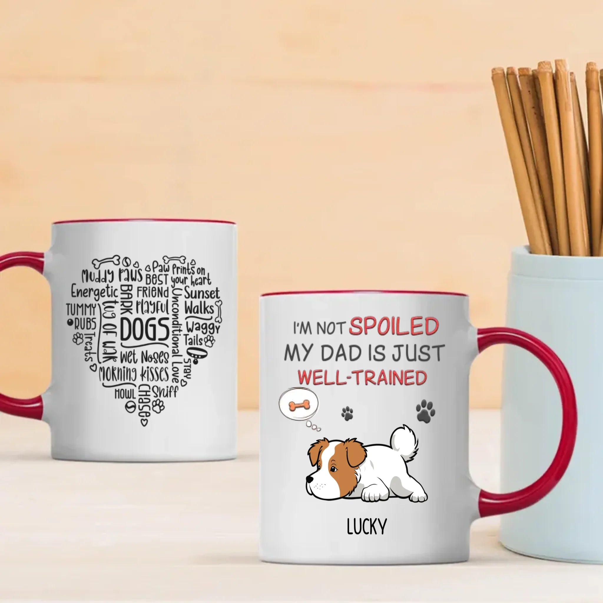 Funny Dog Dad Mug – I’m Not Spoiled My Dad Is Just Well-Trained - 89Prints