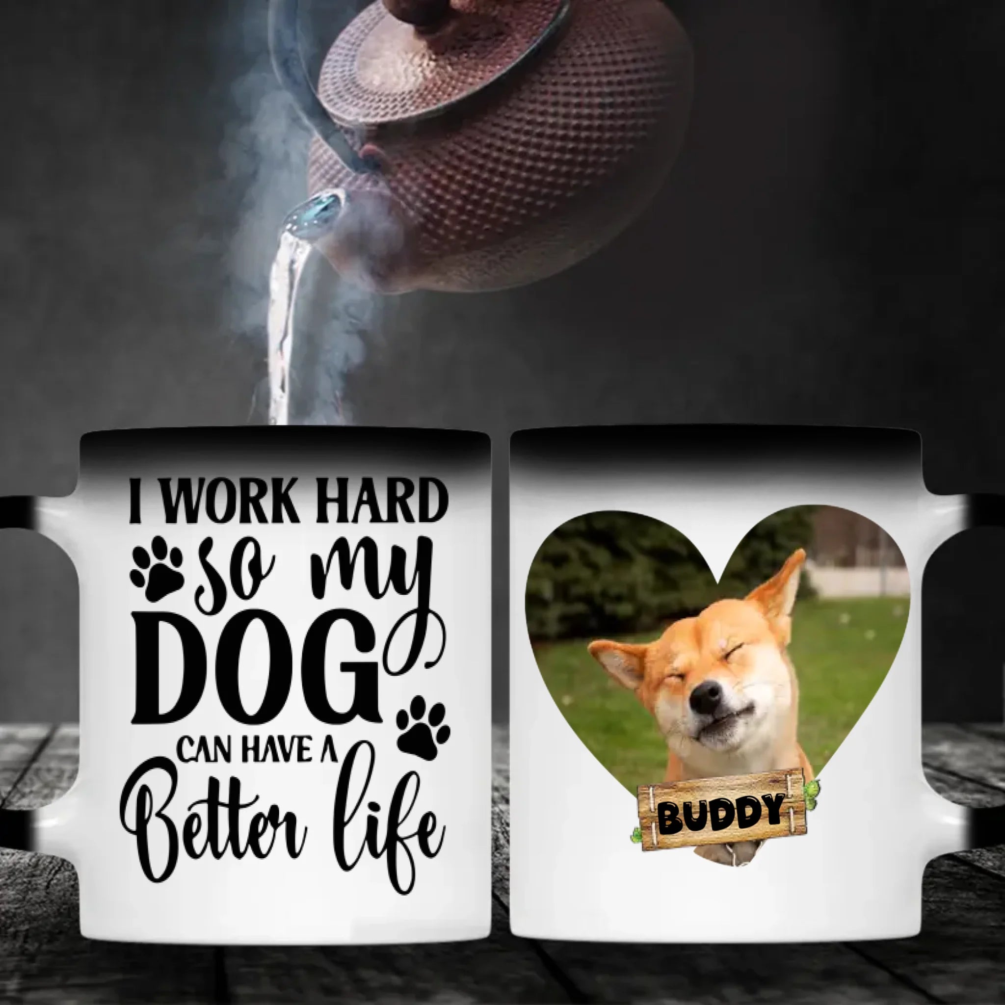 I Work Hard So My Dog Can Have a Better Life Mug – Funny Gift for Dog Lovers – 89Prints