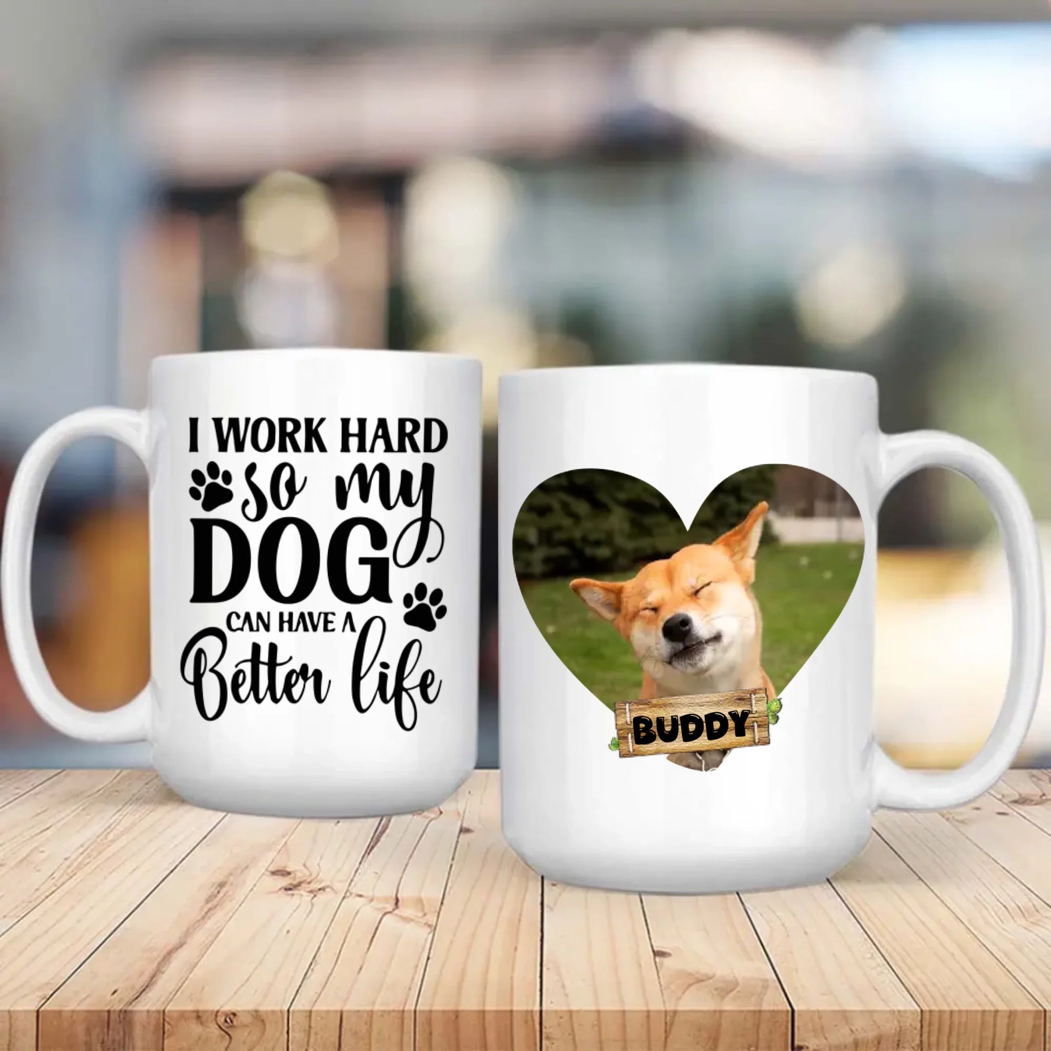 I Work Hard So My Dog Can Have a Better Life Mug – Funny Gift for Dog Lovers – 89Prints