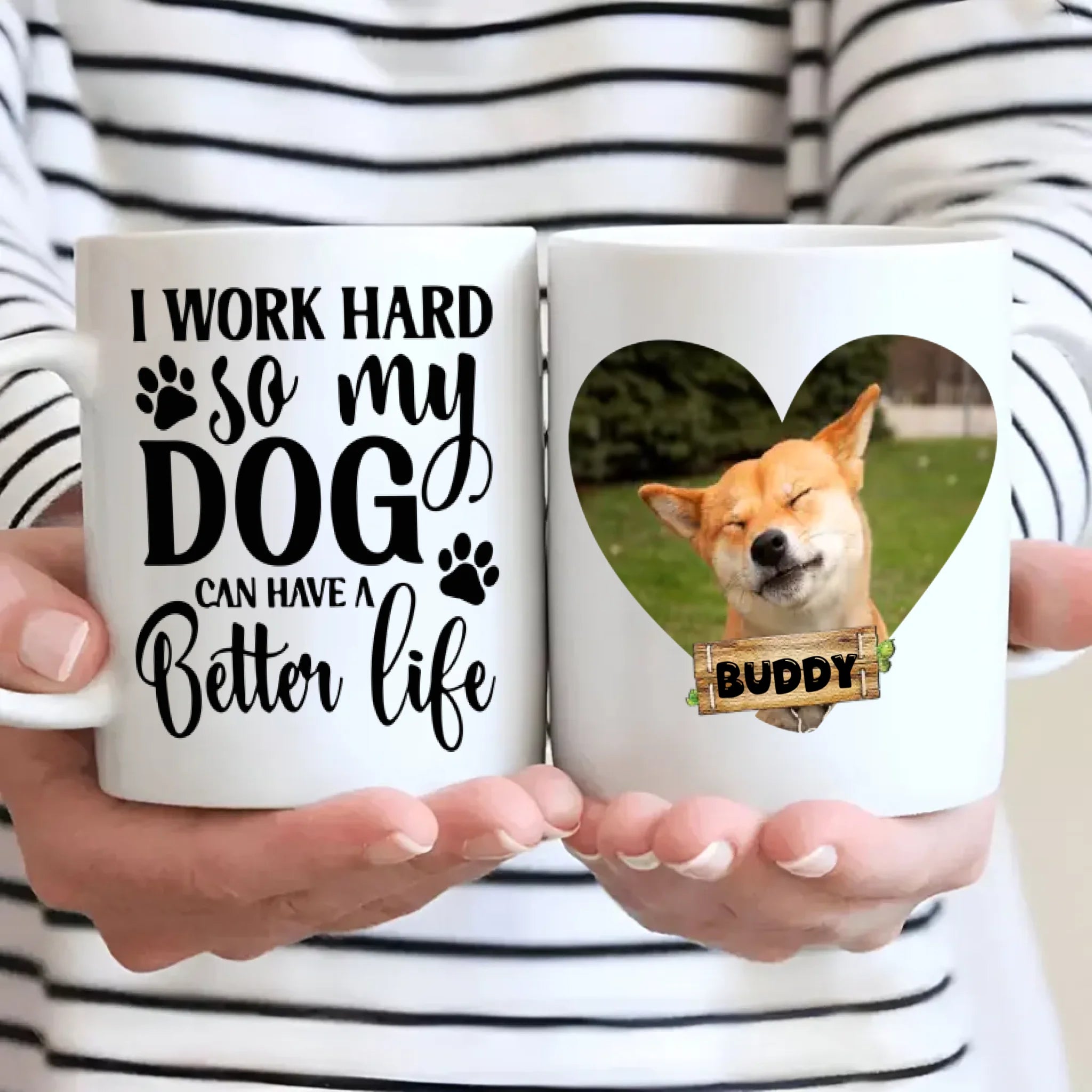 I Work Hard So My Dog Can Have a Better Life Mug – Funny Gift for Dog Lovers – 89Prints
