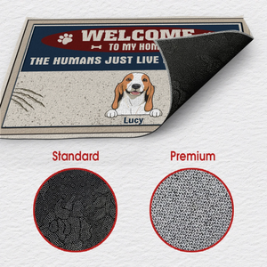 Custom Funny Door Mat – “The Humans Just Live Here with Me