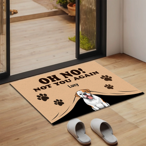 Personalized Unexpected & Funny Doormats | Oh No! Not You Again - 89Prints