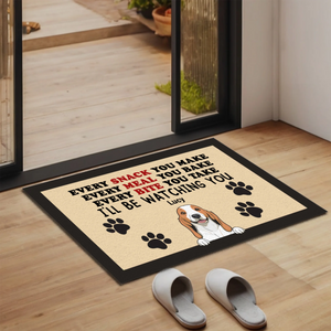 Dog Lover Gift – “Every Snack You Make” Personalized Doormat - 89Prints