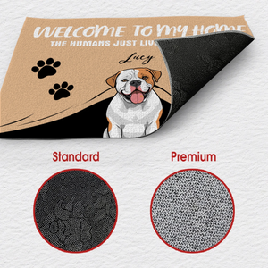 Welcome to My Home – Funny Dog Doormat for Pet Lovers - 89Prints