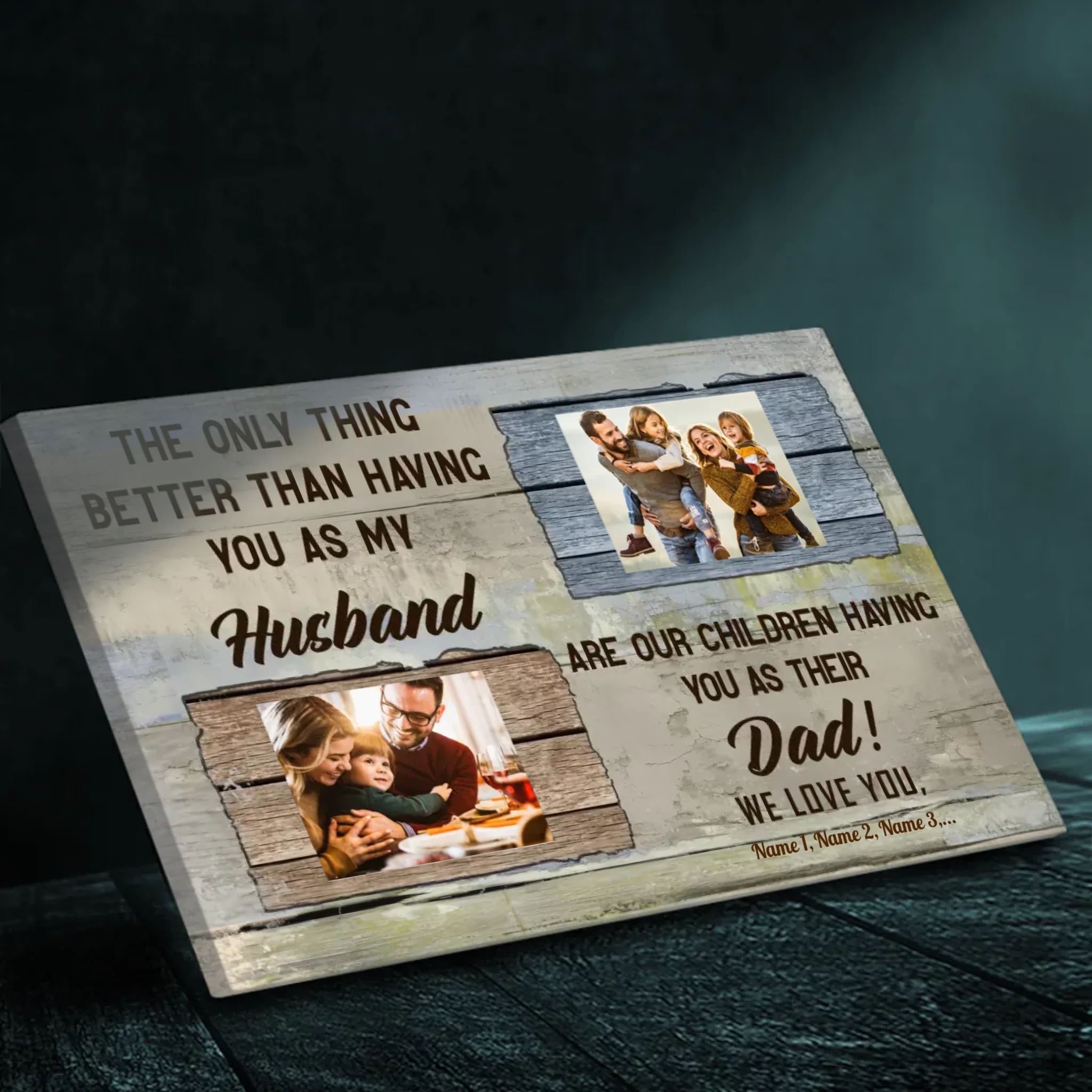 Custom Canvas for Dad At 89Ptints - Better Than Having You as My Husband