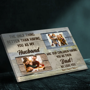 Custom Canvas for Dad At 89Ptints - Better Than Having You as My Husband